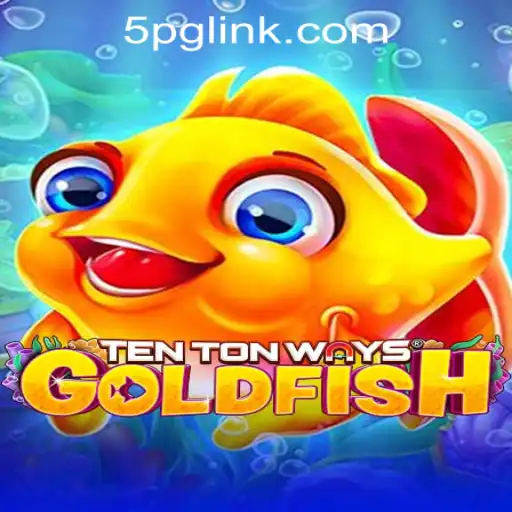 Discover TenTonWaysGoldfish: The Ultimate Gaming Experience