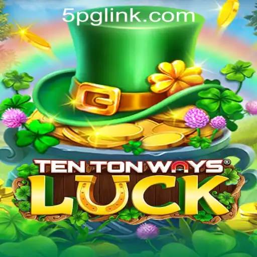 Experience Excitement with TenTonWaysLuck at 5PG.CASH CASINO